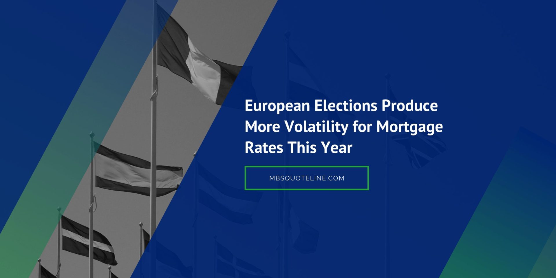 european elections produce more volatility for mortgage rates this year news mbsquoteline