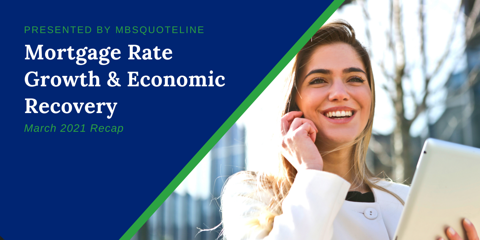 mortgage rate growth economic recovery mbsquoteline march 2021 recap