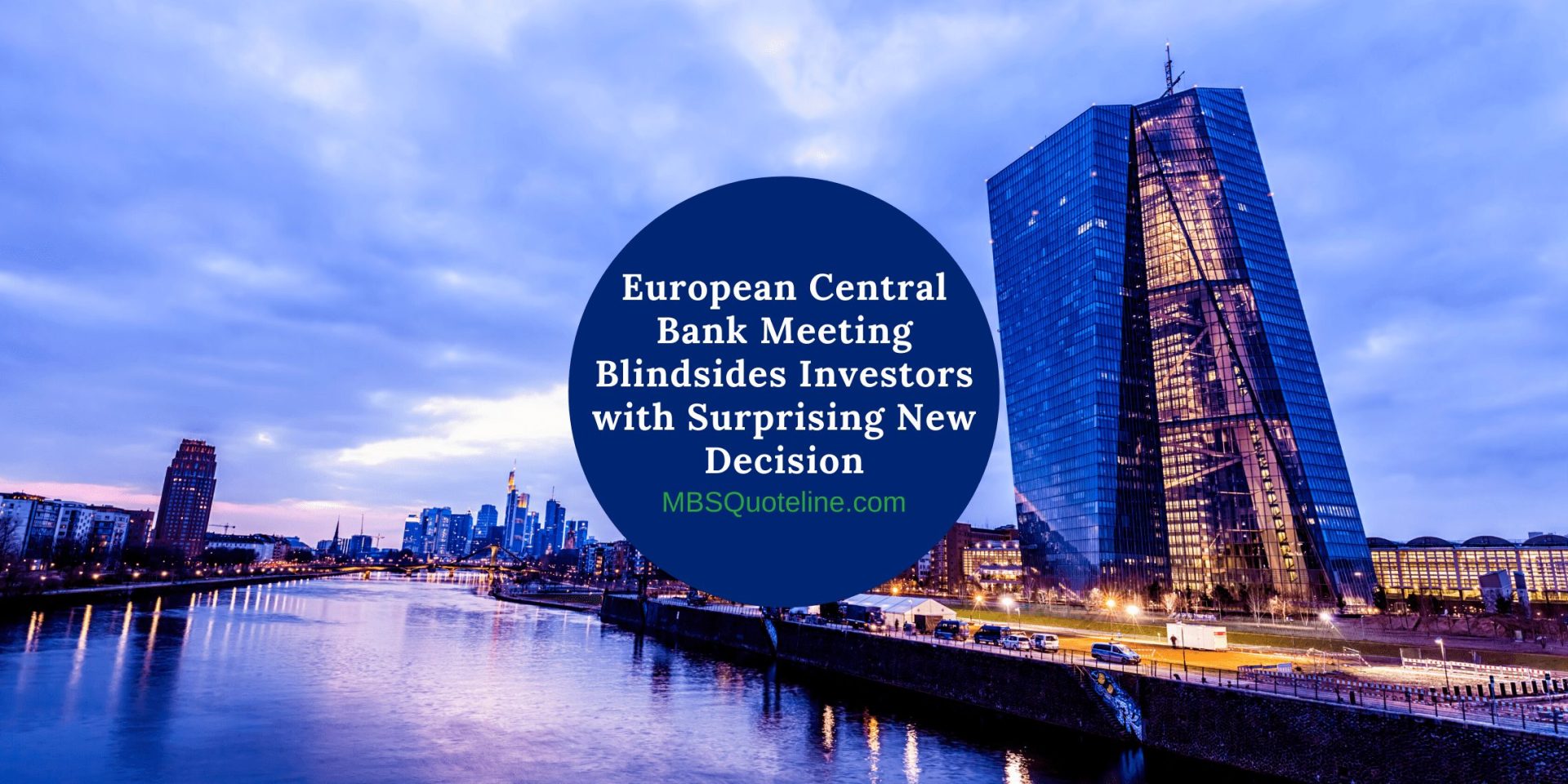 European Central Bank Meeting Blindsides Investors with Decision mortgagetime mbsquoteline featured